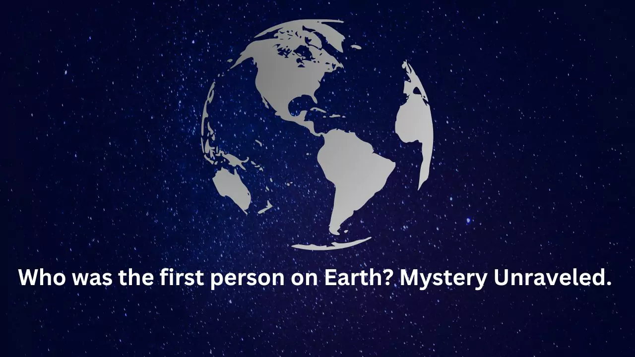 who was the first person on Earth?